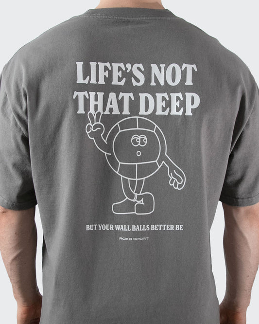 Life's Not That Deep T-shirt